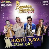 Selamat hari raya aidil adha! Sepahtu Reunion Live Episod 5 Hantu Raya Balai Raya Artis Kilafairy N David Teo Myflm4u Myflm4u