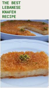 Pin By The Salt And Sweet Kitchen On Top Recipes Of The Salt And Sweet Kitchen Recipes Knafe Recipe Lebanese Recipes