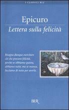 Lettera sulla felicità by epicuro, , available at book depository with free delivery worldwide. Libro Lettera Sulla Felicita Epicuro Rizzoli Bur I Classici Blu Lafeltrinelli