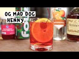 Og Mad Dog Henny 1 Oz 30ml Hennessy 3 4 Oz 22ml Triple Sec 1 2 Oz 15ml Maraschino Cherry Juice Top With Four Mad Dog Four Loko Drinks Cocktail Making