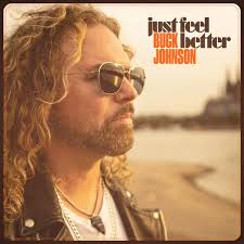 Buck Johnson Releases His Worldwide Hit "Just Feel Better"
