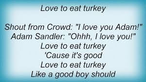 For all the blessings of the year. Adam Sandler The Thanksgiving Song Lyrics Youtube