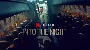 Airs every sunday at 9pm. Into The Night Season 1 Review Netflix Sci Fi Series Heaven Of Horror