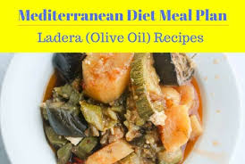 7 Ladera In Olive Oil Dishes Mediterranean Diet Meal Plan Series Mediterranean Living Mediterranean Diet Plan Mediterranean Diet Meal Plan Mediterranean Diet Recipes