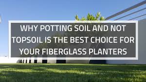 Check spelling or type a new query. Why Potting Soil And Not Top Soil Is The Best Choice For Your Fiberglass Planters Jay Scotts Collection