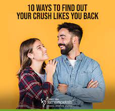 How to tell if your crush likes you? 10 Ways To Find Out Your Crush Likes You Back
