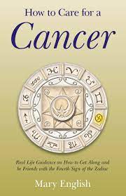 They may have a tendency towards disorder a book on how to massage and an essential oil to get you started. How To Care For A Cancer Real Life Guidance On How To Get Along And Be Friends With The Fourth Sign Of The Zodiac English Mary 9781782790631 Amazon Com Books
