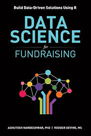 data science for fundraising build data driven solutions using r