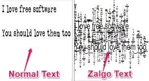 It will give a natural look of a glitch text, filled. 6 Free Online Zalgo Text Generator