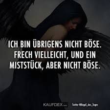Ich Bin Ubrigens Nicht Bose Frech Vielleicht Und Ein Kaufdex Witzige Spruche Lustige Zitate Und Spruche Sarkastische Spruche