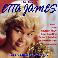 The best of etta james (i just want to make love to you, a sunday kind of love and more). All I Could Do Was Cry The Best Of Etta James Compilation By Etta James Spotify