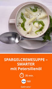 Spargelcremesuppe Smarter Rezept Spargelcremesuppe Lebensmittel Essen Spargelsuppe Rezept