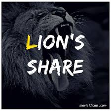 Lion S Share Idiom Idioms Lions Old Quotes