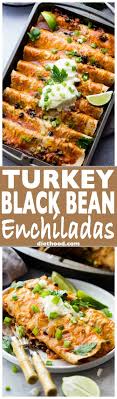 Ground Turkey Black Bean Enchiladas Loaded With Ground Turkey And Black Beans These Saucy Cheesy E Ground Turkey Recipes Ground Turkey Recipes Easy Recipes