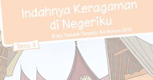 Sudah membuka berkali kali mencari yg revisi 2018 kok belum ada, apa yg. Materi Tematik Kelas 4 Tema 7 Revisi 2017