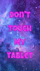 Get us on google play store. Cute Wallpapers For Tablets Don T Touch My Tablet 640x1136 Wallpaper Teahub Io