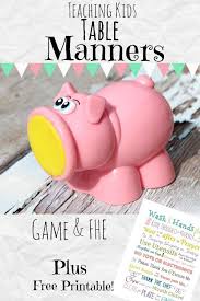 Teaching Kids Table Manners Game And Fhe Kids Table Manners Manners For Kids Manners Activities