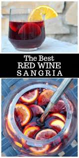 The Best Red Wine Sangria Recipe Red Wine Sangria Sangria Recipes Red Sangria Recipes
