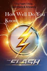 A team of editors takes feedback from our visitors to keep trivia as up to date and as accurate as possible. How Well Do You Know The Flash The Flash Trivia Questions Answers The Flash Trivia Paperback Sparta Books
