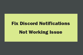 Once you select the notifications submenu, a details: 7 Ways To Fix Discord Notifications Not Working Windows 10
