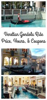 Venetian Gondola Ride Price Hours Coupons 2020 Las Vegas With Kids Las Vegas Restaurants Las Vegas Shows
