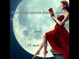 Mesajele si ghidarea pentru aceasta saptamana vin prin intermediul cartilor oracol incetineste ritmul si nu mai fi atat de nerabdator sa iti atingi telurile. Horoscop 14 Mai 2018 Luni Fiecare Zodie Youtube