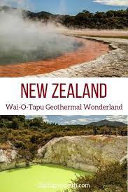 wai o tapu thermal wonderland new zealand visit tips photos new zealand itinerary road trip new zealand new zealand travel