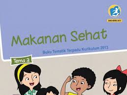 Diharapakan soal ini memberiakan manfaat bagi kami khsusnya dan bagi para pembaca. Tema 3 Makanan Sehat Sd Mi Kelas 5 Kurikulum 2013