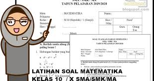 Soal essay bahasa inggris kelas. Latihan Soal Matematika Kelas 10 Semester 1 Dan 2 K13 Tahun 2019 2020