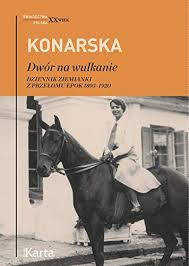 Potem wyjechała do paryża i tam pozostała. DwÄlr Na Wulkanie Dziennik Ziemianki Z PrzeÄºomu Epok 1895 1920 Janina Konarska KsiaÄºtka Janina Konarska 9788365979568 Amazon Com Books