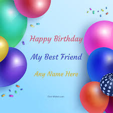 I wish you the best on this. Best Quotes For Happy Birthday Best Friend Image