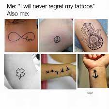 Check spelling or type a new query. Dopl3r Com Memes Me L Will Never Regret My Tattoos Also Me Mngaf