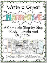 How to write a narrative essay: Write A Great Narrative A Complete Step By Step Student Guide And Organizer