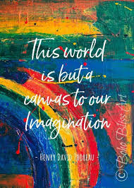 This World Is But A Canvas To Our Imagination Meaning Henry David Thoreau Quote The World Is But A Canvas To Our Etsy In 2020 Thoreau Quotes Henry David Thoreau Quotes Imagination Quotes