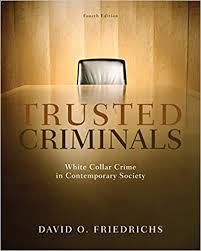 With incredible amounts of cash passing through here, its security systems make it one of the harder targets in the city. Trusted Criminals White Collar Crime In Contemporary Society Friedrichs David O 9780495600824 Amazon Com Books