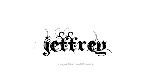 Jeffrey Name Tattoo Designs Name Tattoo Name Tattoos Jeffrey Name