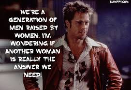 The quotes i've compiled are from both the novel, and the movie adaptation. 10 Enthusiastic Quotes By Tyler Durden From Fight Club That Will Make You A Free Bird Bumppy
