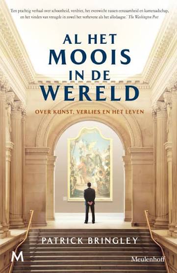 Al het moois in de wereld | Patrick Bringley | Kunst | 9789089683700 |  Standaard Boekhandel