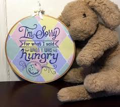 Sorry For What I Said When I Was Hungry Meme I M Sorry For What I Said When I Was Hungry Funny Needlepoint Gift For Friend Or Coworker Social Funny Needlepoint Funny Embroidery Hungry Funny