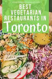 The goods toronto ontario restaurant happycow : Best Vegetarian Restaurants In Toronto Ssw