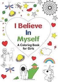 I believe survivors coloring page. Amazon Com I Believe In Myself A Coloring Book For Girls 30 Coloring Pages Designed To Develop Self Love Courage Sociability 9798677303067 Cunningham Willa Libros