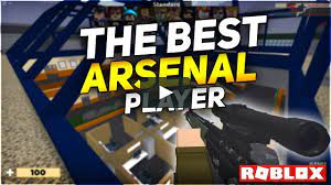 The best player in arsenal (roblox gameplay) today i decided to play some arsenal roblox and the game play turned out. Best Arsenal Player Ever On Vimeo