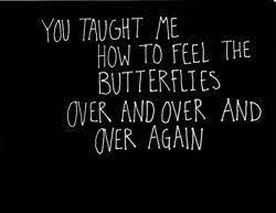 That you give me freakingbutterflies in my stomach. Pin By Clarissa On Love Butterflies In My Stomach Butterfly Quotes Shadow Quotes