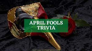 The theory goes back to . 100 April Fools Trivia Every Intelligent Should Know Trivia Qq