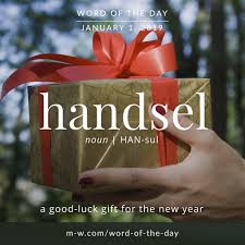 Merriam Webster On Instagram Happy New Year Handsel Is Today S Wordoftheday Language Merriamwebster Dictionary Langu Words Rare Words Unusual Words