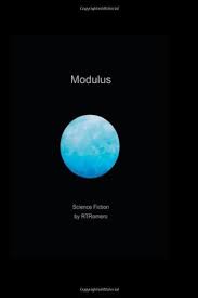 Modulus (Volume 1) by Richard T. Romero