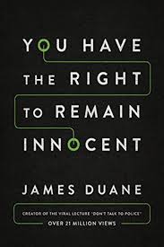 2016 You Have The Right To Remain Innocent By James Duane Little A Law Books Good Books Ebook