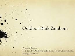 I was fortunate enough to have a father who really knew how to make it work. Ppt Outdoor Rink Zamboni Powerpoint Presentation Free Download Id 2569649