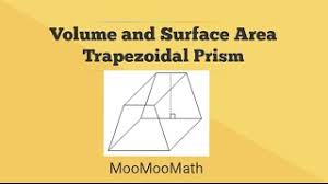 V = a base × h; Volume And Surface Area Trapezoidal Prism Youtube