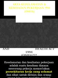 Regulation under occupational safety and health 1994 (act 514). Akta Keselamatan Kesihatan Pekerjaan 1994